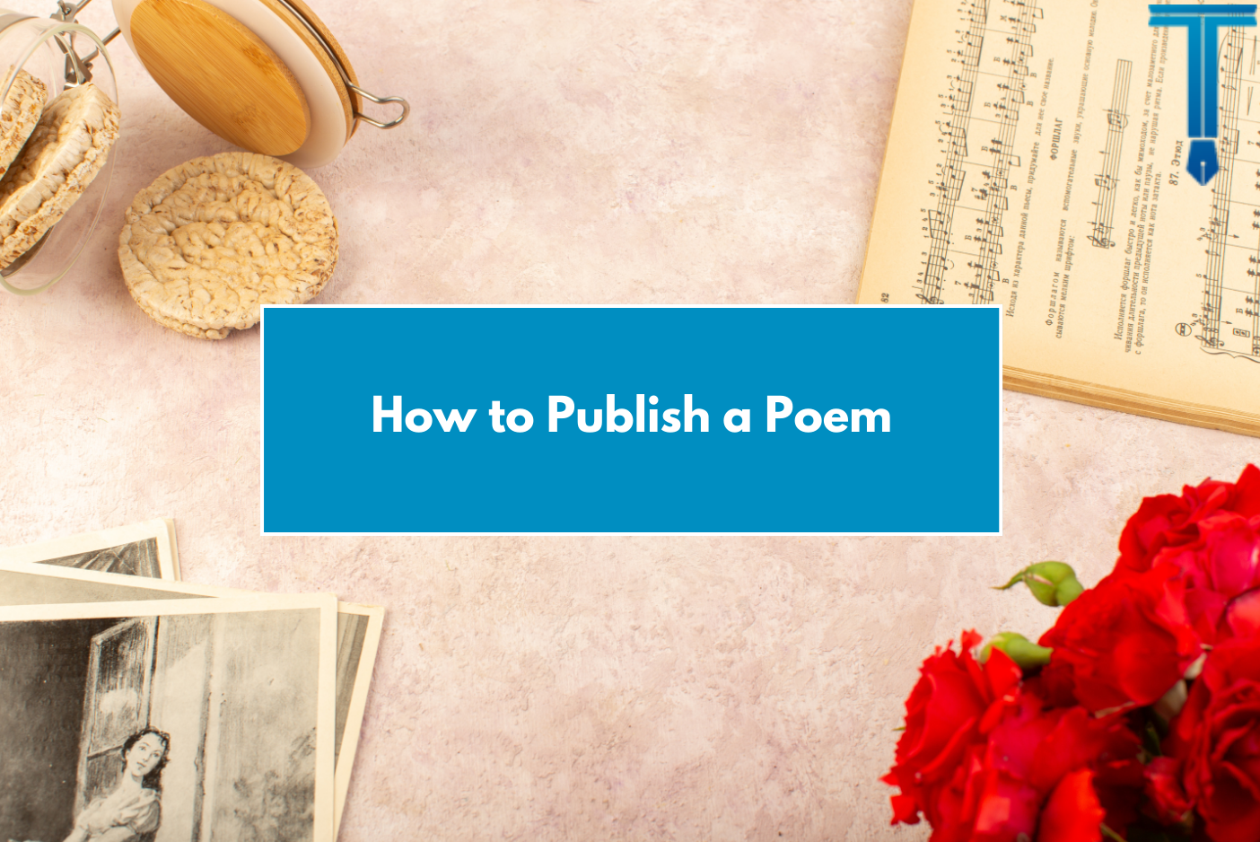 Send Poem How to Publish a Poem: The 2026 Guide to Getting Paid